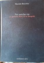 Per Vie Antiche-la Giornata Libera di Un Fotografo