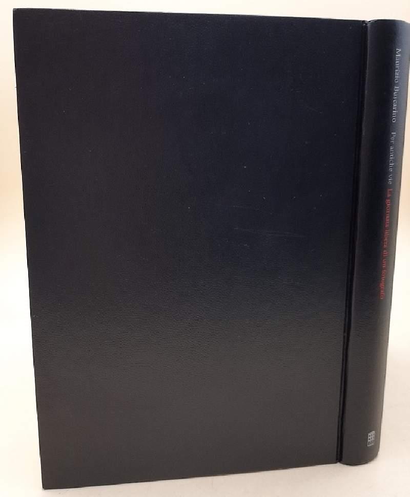 Per Antiche Vie-la Giornata Libera di Un Fotografo