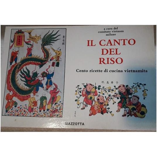 Il Canto Del Riso-cento Ricette di Cucina Vietnamita - copertina
