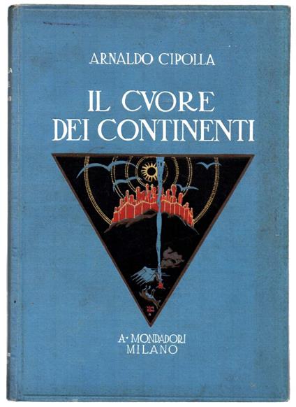 Il Cuore Dei Continenti - Arnaldo Cipolla - copertina