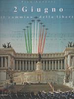 2 Giugno - Il Cammino Della Libertˆ