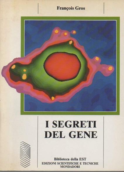 I Segreti Del Gene  - Francois Gros - copertina