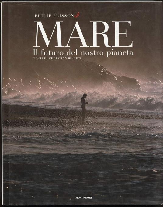 Mare-il Futuro Del Nostro Pianeta - Philip Plisson - copertina