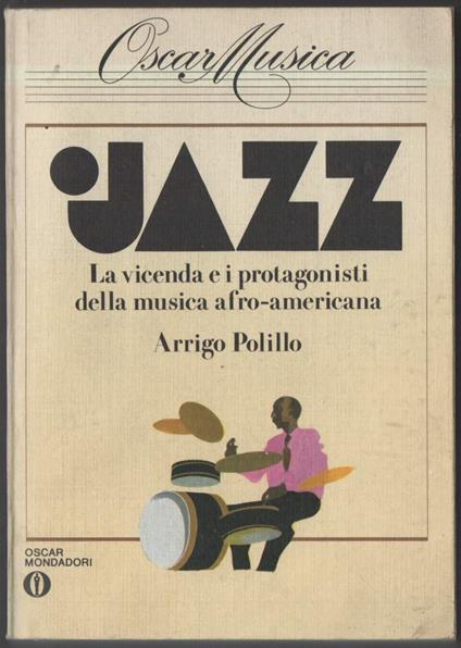 Jazz. La Vicenda e I Protagonisti Della Musica Afro-americana  - Arrigo Polillo - copertina