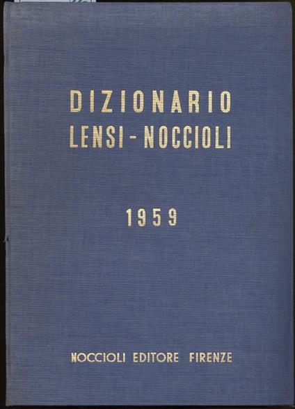 Dizionario Lensi-noccioli 1959-prontuario Dei Comuni e Delle Provine D'italia Delle Segreterie e Dei Segretari Comunali E - copertina