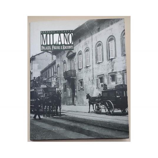Milano Palazzi, Figure e Racconti - Barbara Di Castri - copertina