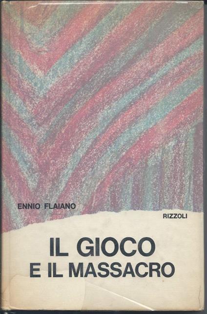 Il Gioco e Il Massacro - Ennio Flaiano - copertina
