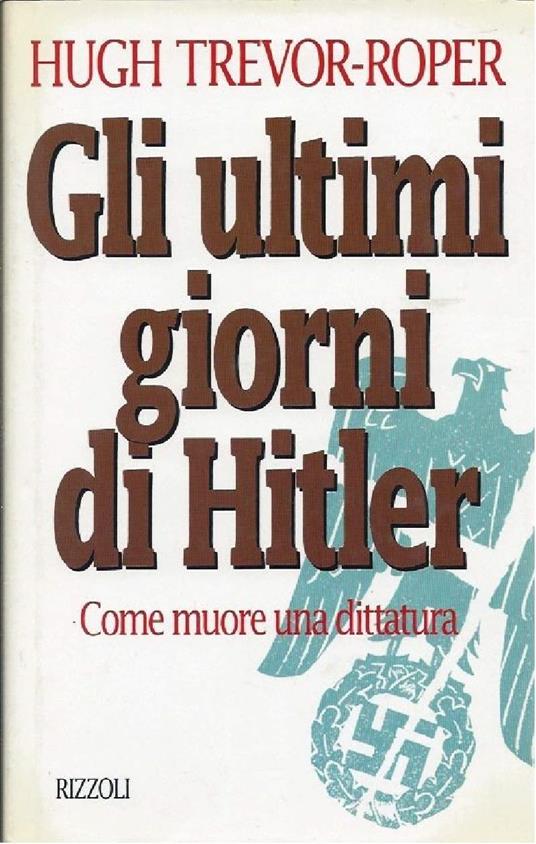 Gli Ultimi Giorni di Hitler - Hugh Trevor-Roper - copertina