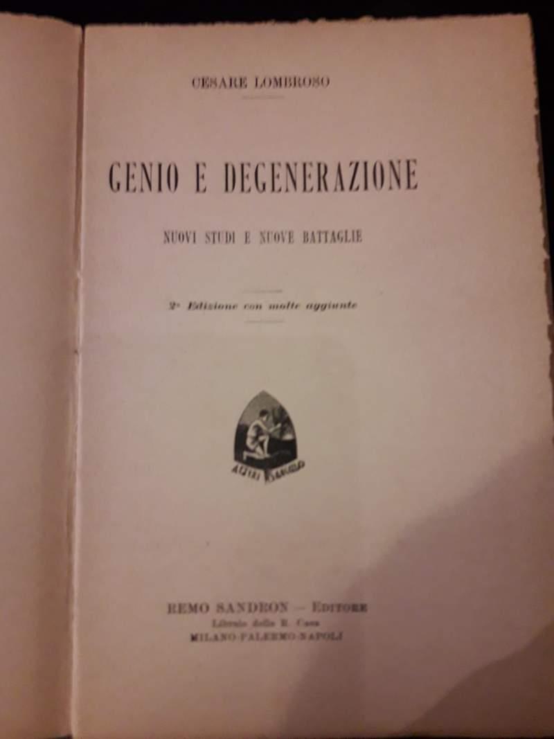 Genio e Degenerazione -nuovi Studi e Nuove Battaglie