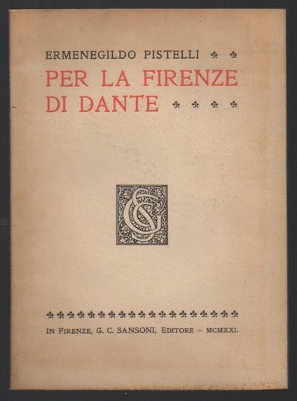Per La Firenze di Dante - Ermenegildo Pistelli - copertina