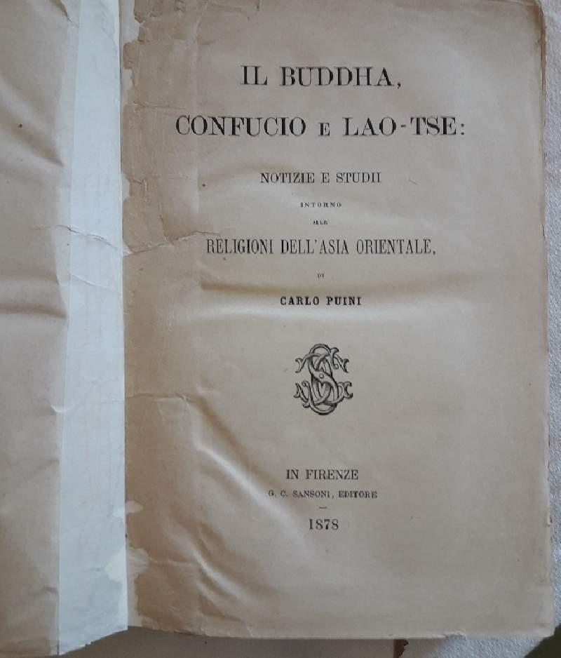 Il Buddha, Confucio e Lao -tse- Notizie e Studi Intorno Alle Religioni Dell'asia Orientale
