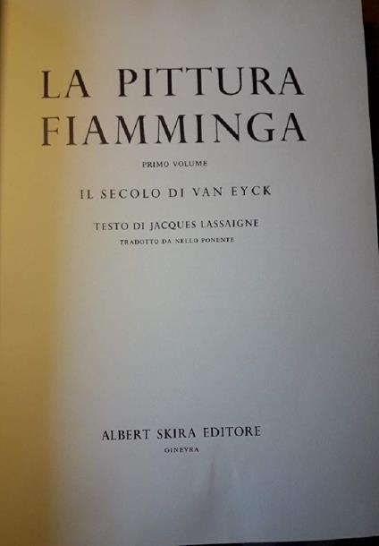 La Pittura Fiamminga-primo Volume-il Secolo di Van Eyck - Jacques Lassaigne - copertina
