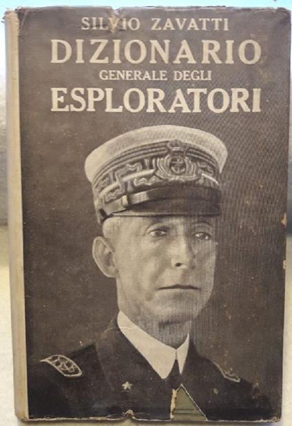Dizionario Generale Degli Esploratori - Silvio Zavatti - copertina