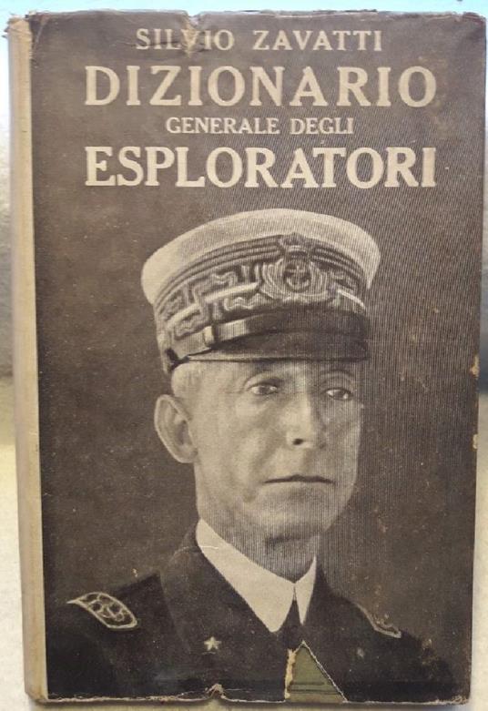 Dizionario Generale Degli Esploratori - Silvio Zavatti - copertina