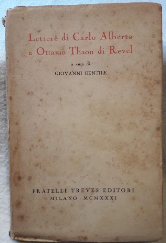 Lettere di Carlo Alberto a Ottavio Thaon di Revel - Giovanni Gentile - copertina