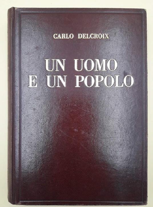 Un Uomo e Un Popolo - Carlo Delcroix - copertina