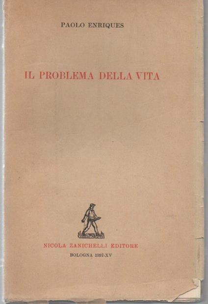 Il Problema Della Vita  - Paolo Enriques - copertina