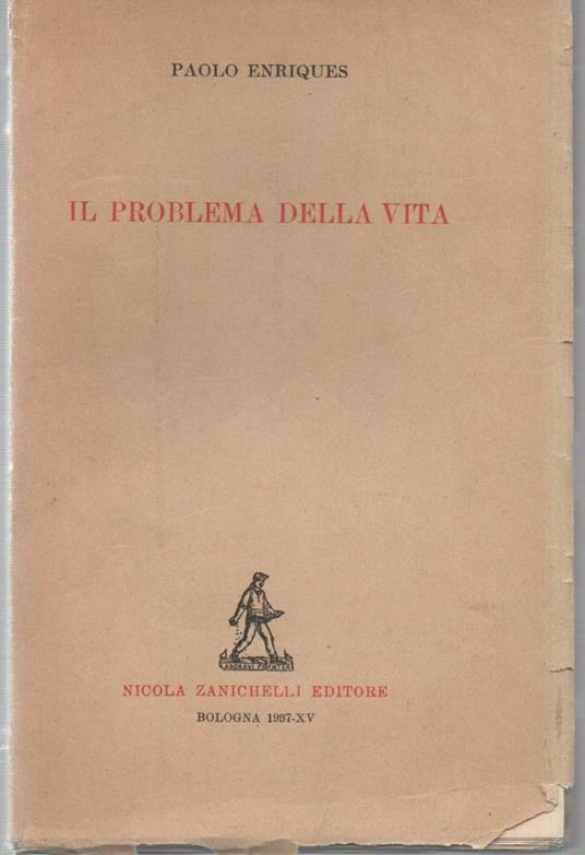 Il Problema Della Vita  - Paolo Enriques - copertina