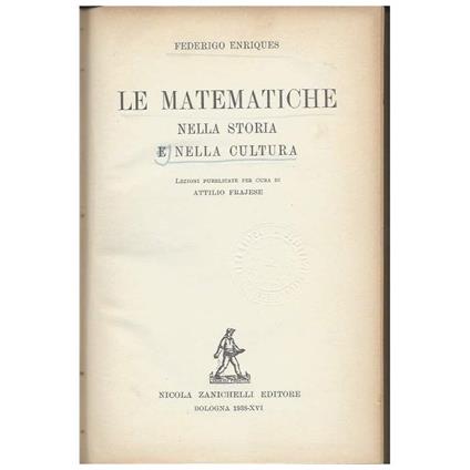 Le Matematiche Nella Storia e Nella Cultura  - Federigo Enriques - copertina