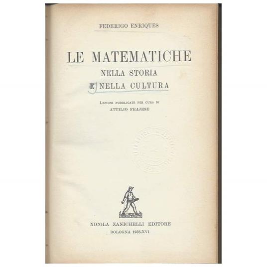 Le Matematiche Nella Storia e Nella Cultura  - Federigo Enriques - copertina