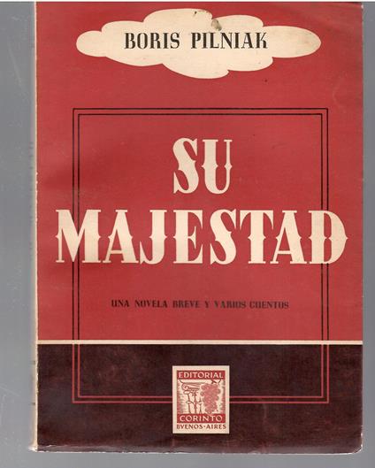 Su Majestad. Una novela breve y varios cuentos - Borís Pil'njak - copertina