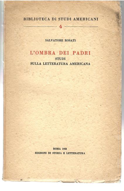 L' Ombra Dei Padri. Studi Sulla Letteratura Americana - Salvatore Rosati - copertina