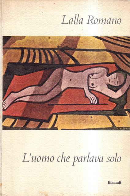 L' uomo che parlava solo - Lalla Romano - copertina