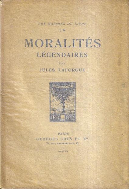 Moralités légendaires. Suivies de "Les deux pigeons" - Jules Laforgue - copertina