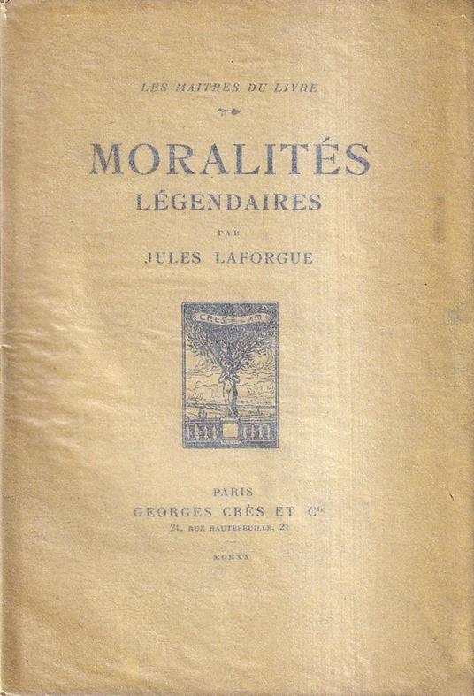 Moralités légendaires. Suivies de "Les deux pigeons" - Jules Laforgue - copertina