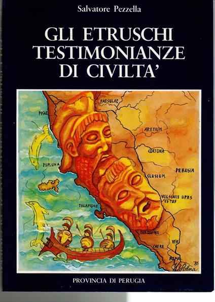 Gli Etruschi Testimonianze di civiltà - Salvatore Pezzella - copertina