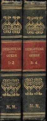 Opere di Demostene trasportate dalla Greca nella favella Italiana e, con varie annotazioni ed osservazioni illustrate dall'Abate Melchior Cesarotti, 4 tomi in 2 voll