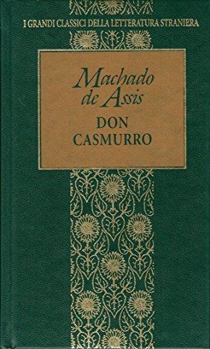 Don Casmurro - I grandi Classici della Letteratura straniera - Fabbri Editori, 1996 - Machado De Assis - copertina