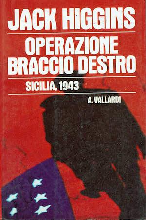 Operazione braccio destro Sicilia ,1943 - Jack Higgins - copertina