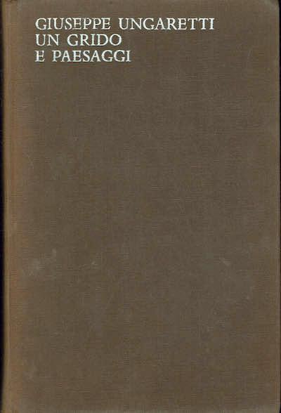 Un grido e paesaggi - Giuseppe Ungaretti - copertina