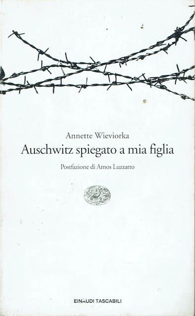 Auschwitz spiegato a mia figlia - Annette Wieviorka - copertina
