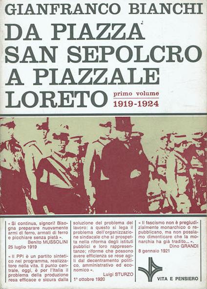 Da piazza San Sepolcro a Piazzale Loreto ( primo volume 1919-1924 - dissoluzione dell'Italia postrisorgimentale ) - Gianfranco Bianchi - copertina