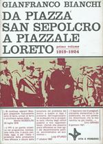 Da piazza San Sepolcro a Piazzale Loreto ( primo volume 1919-1924 - dissoluzione dell'Italia postrisorgimentale )