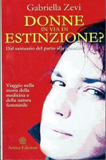 Donne in via di estinzione?
