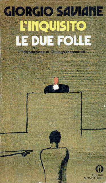 L' inquisito. Le due folle - Giorgio Saviane - copertina