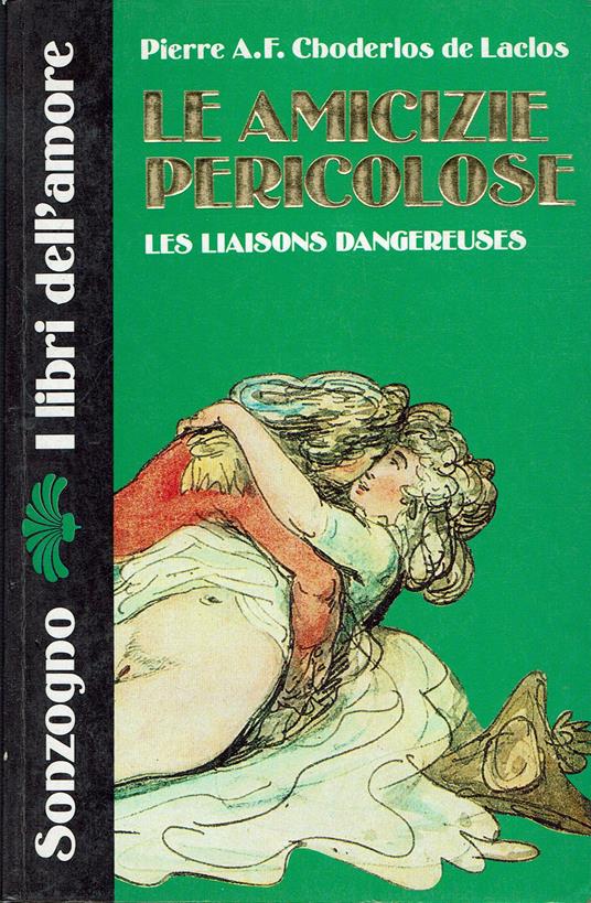 Le amicizie pericolose - Pierre Choderlos de Laclos - copertina