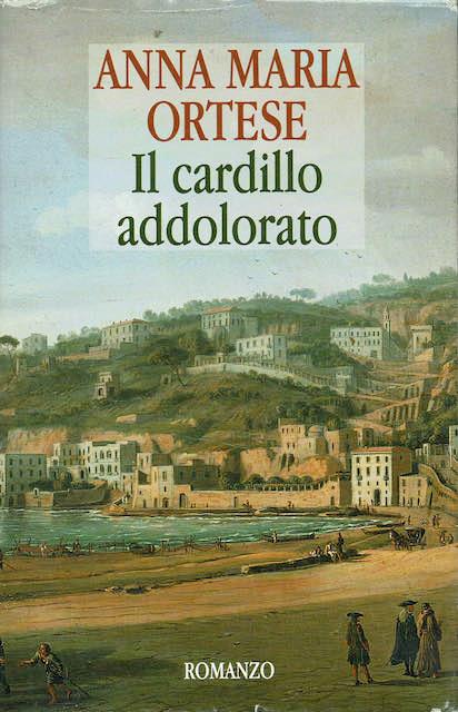 Il cardillo addolorato - Anna Maria Ortese - copertina