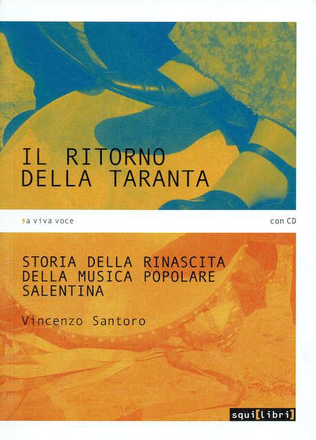 Il ritorno della Taranta - rinascita della musica popolare salentina ( sprovvisto di CD originale ) - Vincenzo Santoro - copertina