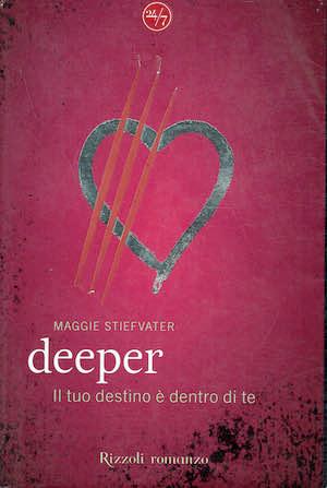 Deeper Il tuo destino è dentro di te - Maggie Stiefvater - copertina