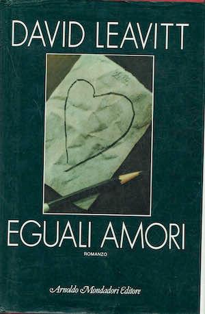 Eguali Amori - David Leavitt - copertina
