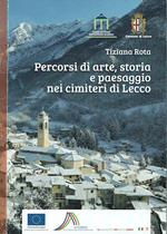 Percorsi di arte,storia e paesaggi nei cimiteri di Lecco