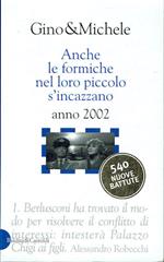 Anche le formiche nel loro piccolo s'incazzano anno 2002