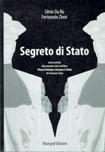 Segreto di stato,testo teatrale liberamente tratto dal libro Piazza Fontana:nessuno e' stato
