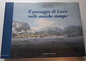 il paesaggio di Lecco nelle antiche stampe - copertina