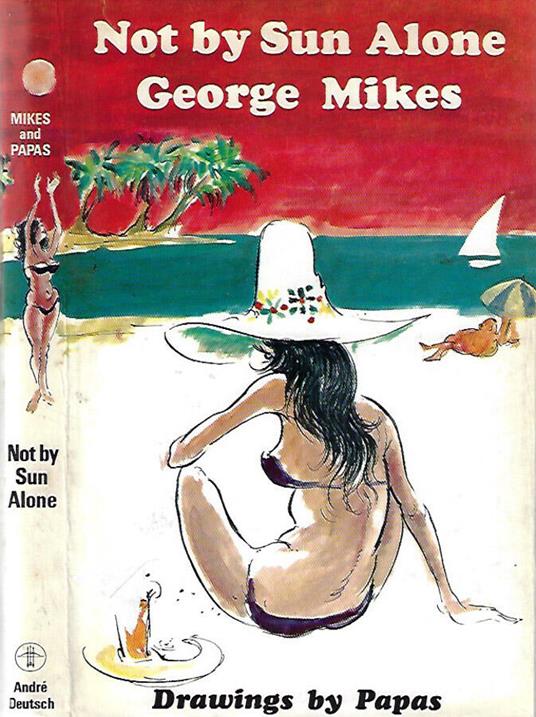 Not by Sun Alone - George Mikes - copertina