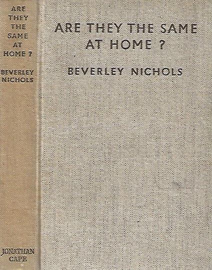 Are They The Same At Home? - Beverley Nichols - copertina